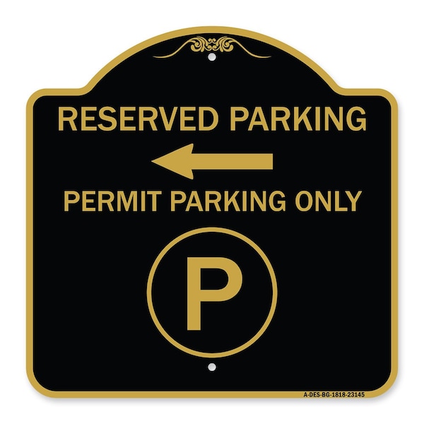 Signmission Reserved Parking Permit Parking W/ & Left Arrow Heavy-Gauge Alum Sign, 18" x 18", BG-1818-23145 A-DES-BG-1818-23145 - main